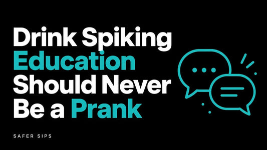 Drink Spiking Education Should Never Be a Prank